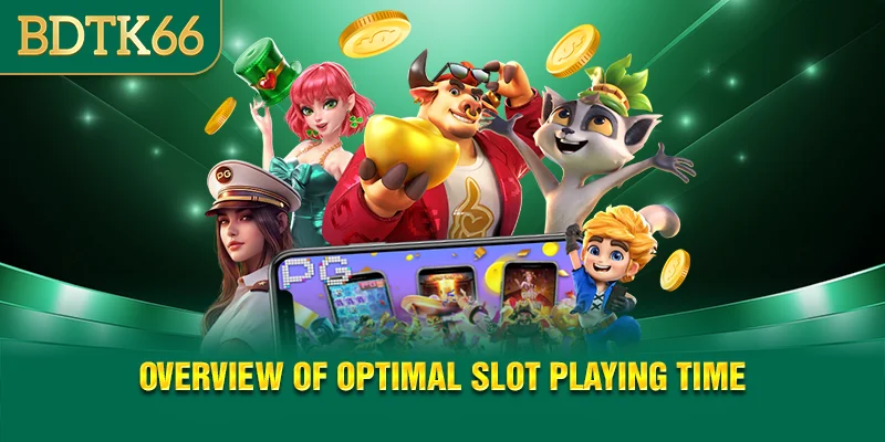 overview-of-optimal-slot-playing-time